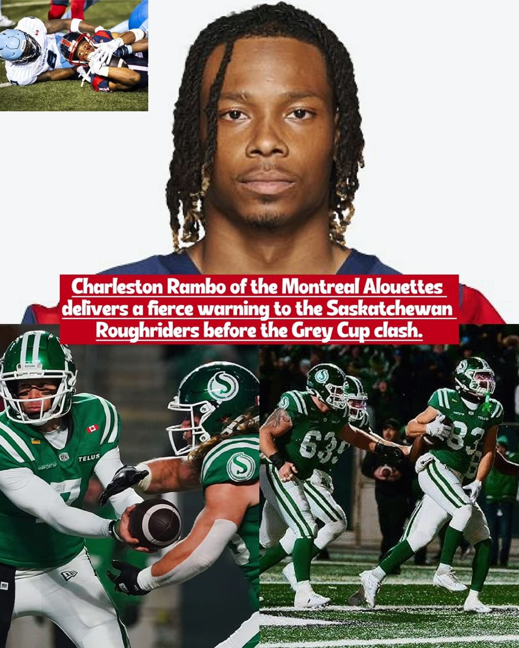 Montreal Alouettes Charleston Rambo wide receiver sends a brutal warning message to Saskatchewan Roughriders ahead of the Grey Cup game